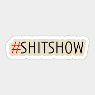 #shitshow Sticker